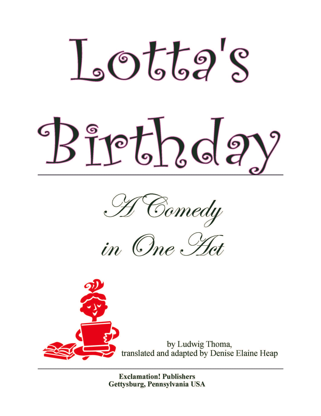 Lotta's Birthday - A Comedy in One Act.