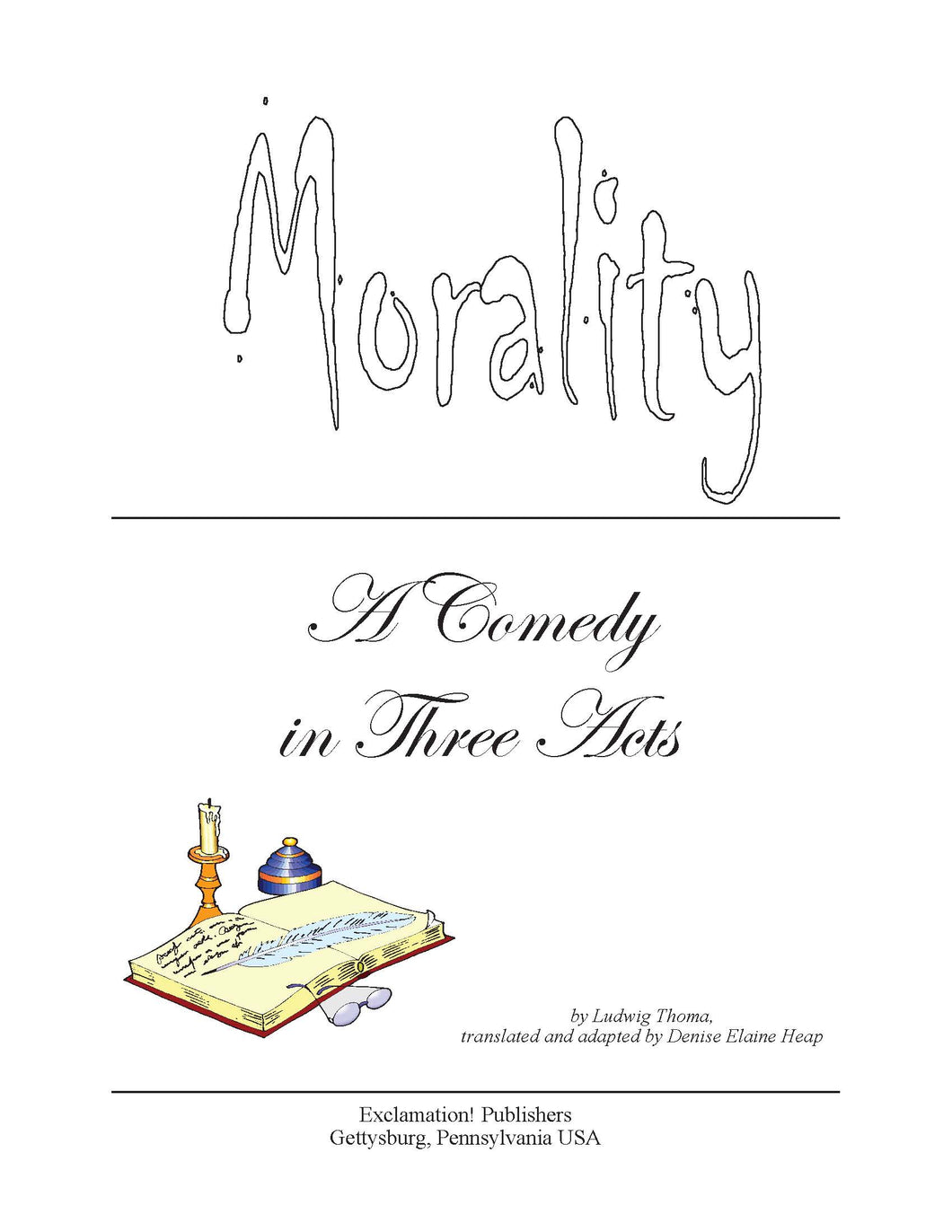 Morality. A Comedy in Three Acts.