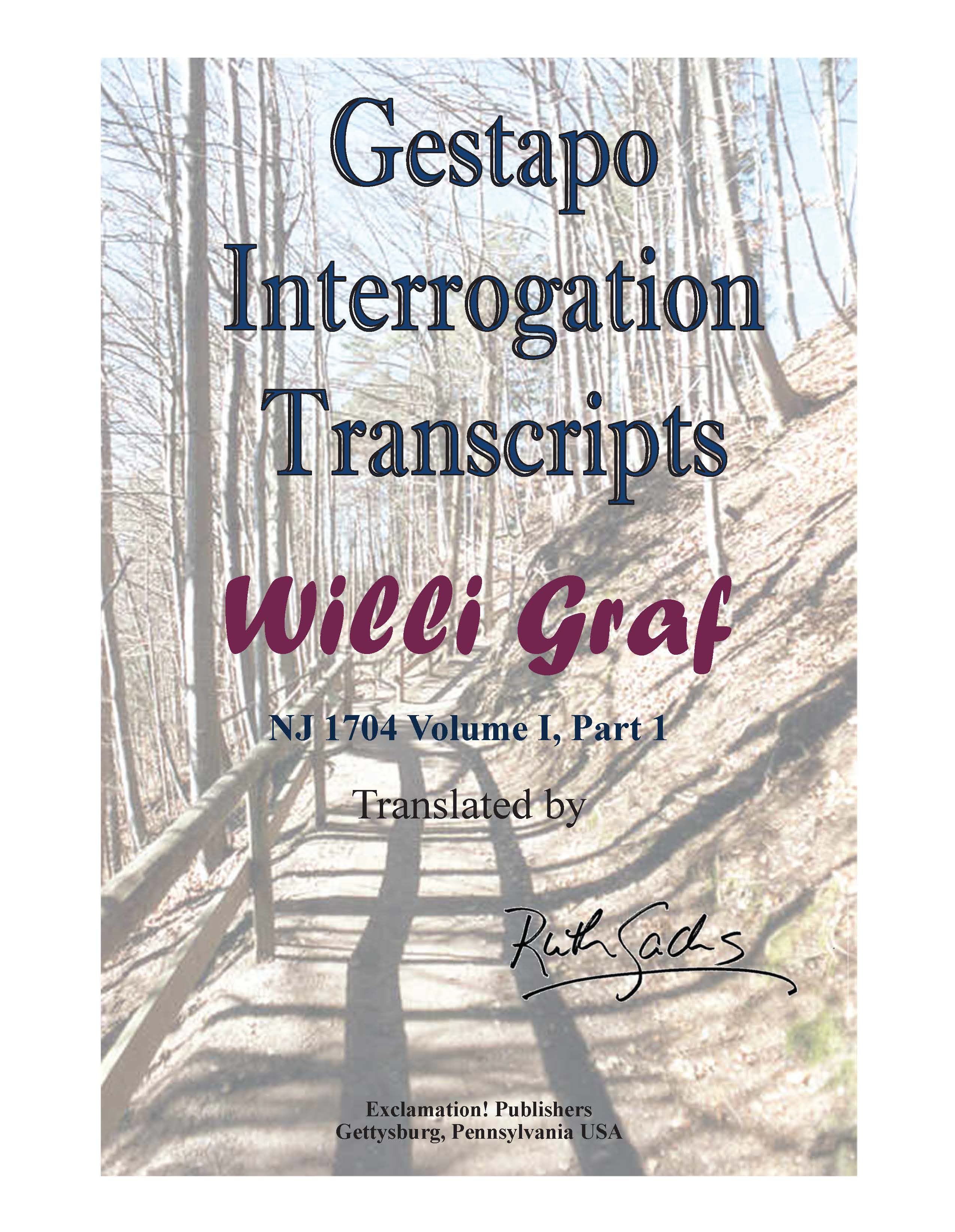 Gestapo Interrogation Transcripts: Willi Graf. NJ1704 Volume 1, Part 1 ...