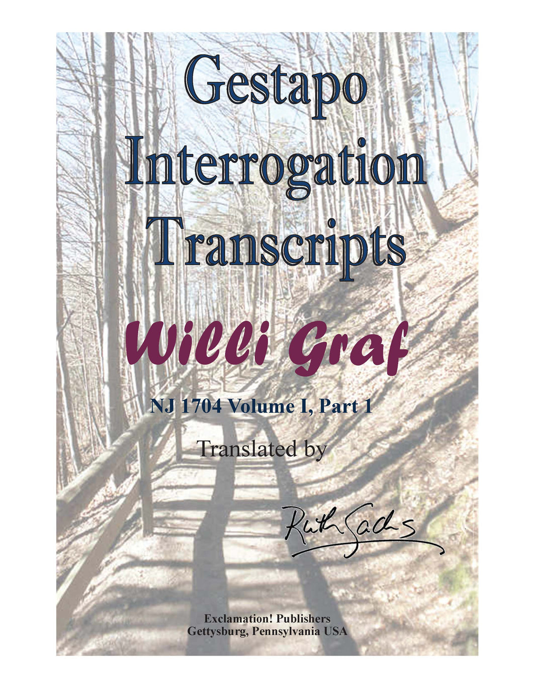Gestapo Interrogation Transcripts: Willi Graf. NJ1704 Volume 1, Part 1.