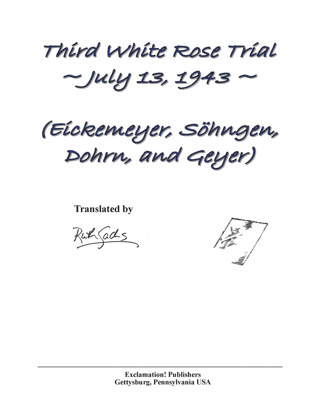 Third White Rose Trial: July 13, 1943