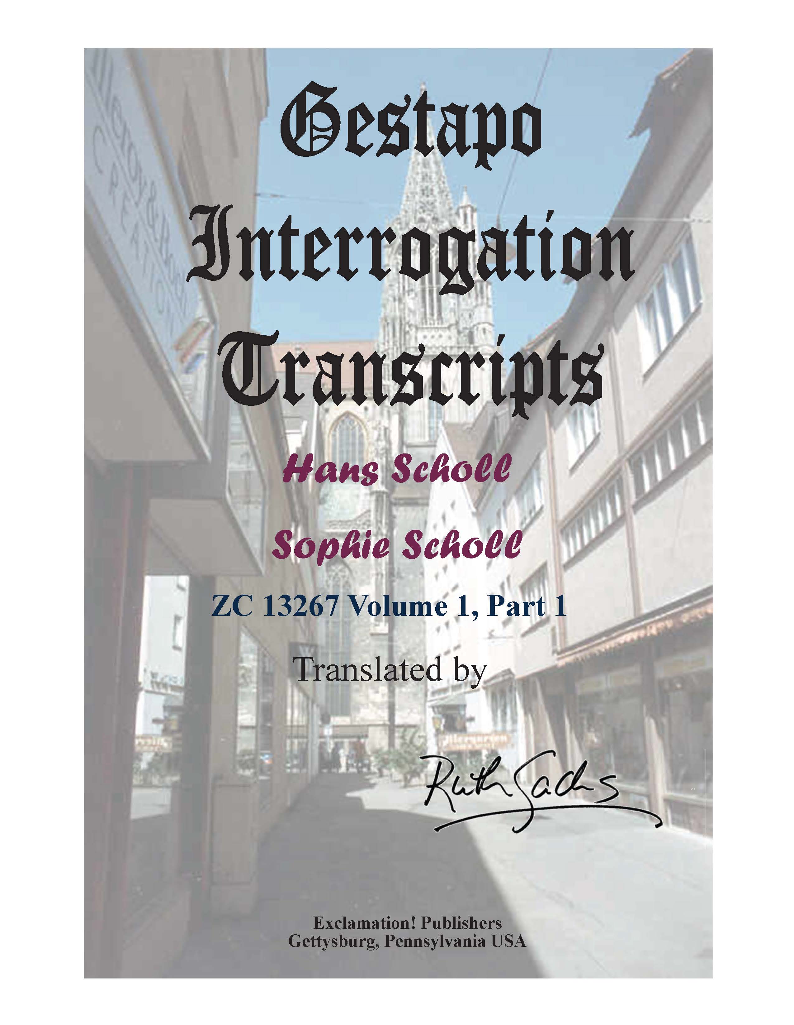 Gestapo Interrogation Transcripts: Scholl. ZC13267 Volume 1, Part 1 ...