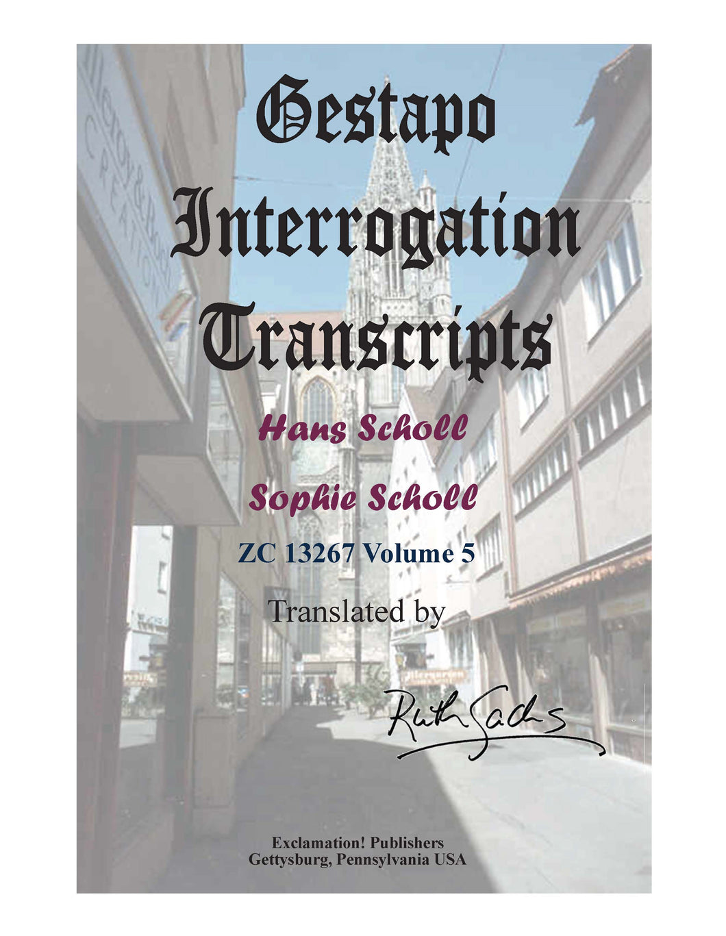 Gestapo Interrogation Transcripts: Scholl. ZC13267 Volume 5.