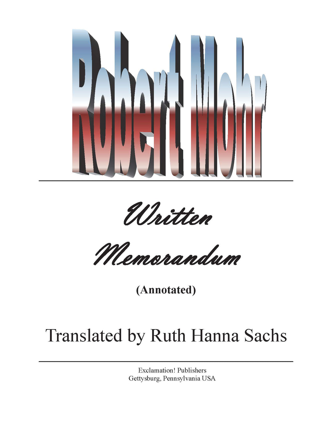 Robert Mohr: Written Memorandum