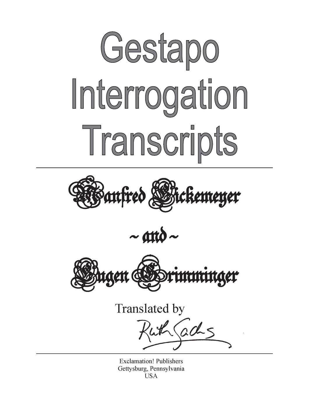 Gestapo Interrogation Transcripts: Eickemeyer and Grimminger (All Documents)